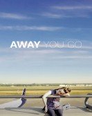 poster_away-you-go_tt7775886.jpg Free Download