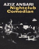 Aziz Ansari: Nightclub Comedian Free Download