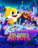 Baby Shark's Big Movie Free Download