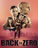 Back to Zero (2018) Free Download