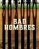 Bad Hombres Free Download