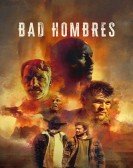 poster_bad-hombres_tt18231326.jpg Free Download