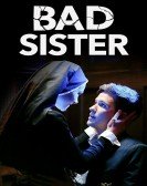 Bad Sister (2016) Free Download