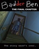 Badder Ben: The Final Chapter Free Download