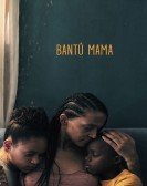 poster_bantu-mama_tt13834196.jpg Free Download