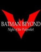 poster_batman-beyond-night-of-the-pickpocket_tt4778252.jpg Free Download