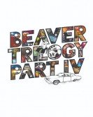 Beaver Trilogy Part IV poster