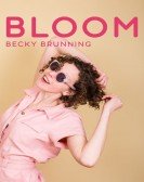 Becky Brunning: Bloom poster