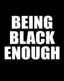 Being Black Enough Free Download