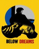 poster_below-dreams_tt3496048.jpg Free Download