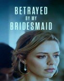 poster_betrayed-by-my-bridesmaid_tt22814042.jpg Free Download