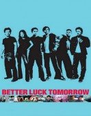 Better Luck Tomorrow Free Download