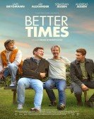 poster_better-times_tt21875240.jpg Free Download