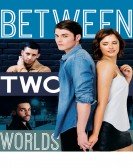 poster_between-two-worlds_tt4125710.jpg Free Download