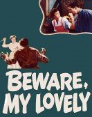 poster_beware-my-lovely_tt0044417.jpg Free Download