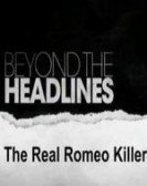 poster_beyond-the-headlines-the-real-romeo-killer_tt2796444.jpg Free Download