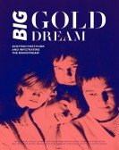 Big Gold Dream Free Download