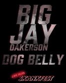 Big Jay Oakerson: DOG BELLY Free Download