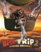 poster_big-trip-2-special-delivery_tt9719256.jpg Free Download