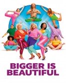 Bigger Is Beautiful Free Download