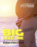 Bigger Like Me (Extended Director's Cut) poster