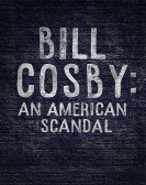 Bill Cosby: An American Scandal Free Download