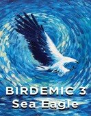 Birdemic 3: Sea Eagle poster