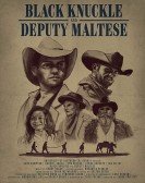 Black Knuckle and Deputy Maltese poster