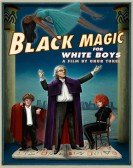 Black Magic for White Boys poster