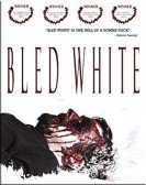 poster_bled-white_tt1193622.jpg Free Download