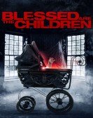 poster_blessed-are-the-children_tt5622770.jpg Free Download