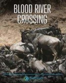 poster_blood-river-crossing_tt3086588.jpg Free Download