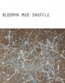 poster_bloomin-mud-shuffle_tt3690174.jpg Free Download