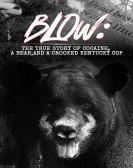 Blow: The True Story of Cocaine, a Bear, and a Crooked Kentucky Cop Free Download