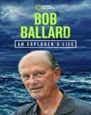 poster_bob-ballard-an-explorers-life_tt15111904.jpg Free Download