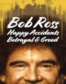 Bob Ross: Happy Accidents, Betrayal & Greed Free Download