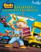 Bob the Builder: Legend of the Golden Hammer poster