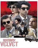 poster_bombay-velvet_tt2979920.jpg Free Download