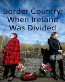 Border Country: When Ireland Was Divided Free Download