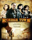 poster_border-town_tt1218503.jpg Free Download