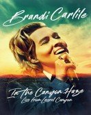 Brandi Carlile: In the Canyon Haze â€“ Live from Laurel Canyon Free Download