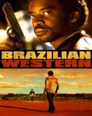 poster_brazilian-western_tt1869416.jpg Free Download