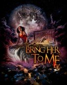 poster_bring-her-to-me_tt28231841.jpg Free Download