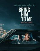 poster_bring-him-to-me_tt24131660.jpg Free Download