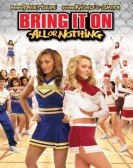 poster_bring-it-on-all-or-nothing_tt0490822.jpg Free Download