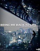 Bring Me Back to Life poster