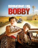 Bringing Up Bobby Free Download