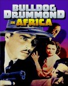 poster_bulldog-drummond-in-africa_tt0029951.jpg Free Download