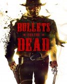 poster_bullets-for-the-dead_tt2932530.jpg Free Download