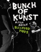 Bunch of Kunst - A Film About Sleaford Mods Free Download